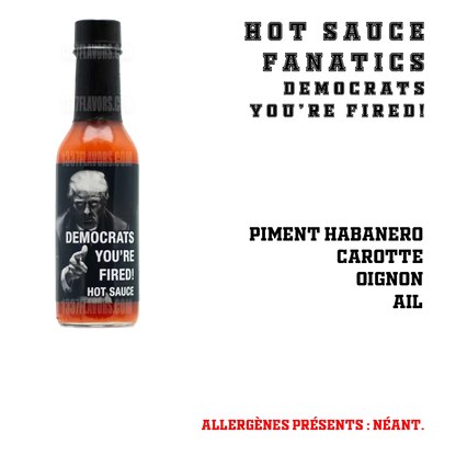 Hot Sauce Fanatics - Democrat's You're Fired Hot Sauce Fanatics