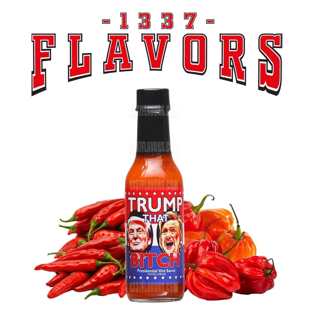 Hot Sauce Fanatics - Trump That Bitch Hot Sauce Fanatics